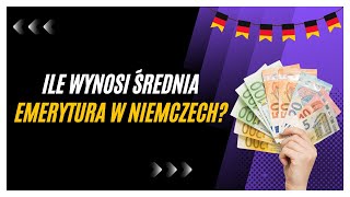 Ile wynosi średnia emerytura w Niemczech [upl. by Amla]