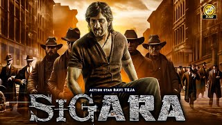 SIGARA quot Ravi Teja 2024 New Released Full Hindi Dubbed Action Movie  New Blockbuster Movie 2024 [upl. by Mor]