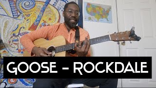 Goose  Rockdale Guitar Lesson Tutorial [upl. by Ativel]