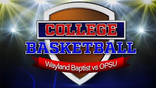 PTCI College Basketball  Wayland Baptist vs OPSU [upl. by Novahs939]