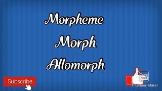 MorphemeMorph and Allomorph [upl. by Boucher]