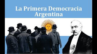 La Primera Democracia ArgentinaLey Sáenz Peña [upl. by Ginder]