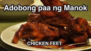 ‪Adobong paa ng Manok Recipe  Philippines‬ Filipino Chicken Feet Adidass [upl. by Lucien]