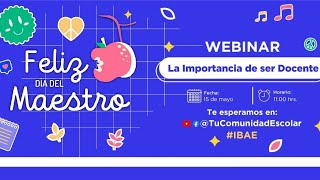 Restreno Webinar  La Importancia de ser Docente [upl. by Hull]