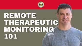 Remote Therapeutic Monitoring 101 The Complete Guide [upl. by Garlaand]