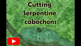 Cutting serpentine cabochons [upl. by Panta]