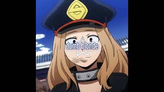 Dumb Blonde  avrilleluvscats  mha camie mhaedit anime animeedit [upl. by Ardnuasal704]