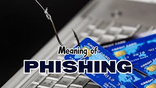 What is the meaning of Phishing [upl. by Bakeman]