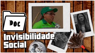 Doc  Invisibilidade Social [upl. by Eelsel]