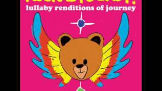 Dont Stop Believin  Lullaby Renditions of Journey  Rockabye Baby [upl. by Zanlog]