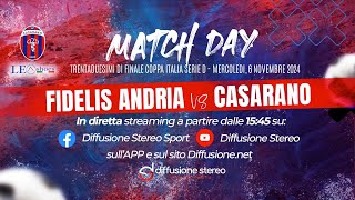 Fidelis Andria  Casarano Coppa Italia [upl. by Knipe]