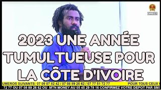 2023 UNE ANNÉE TUMULTUEUSE POUR LA CÔTE DIVOIRE  PROPHÈTE ÉLIE PADAH [upl. by Johnstone975]