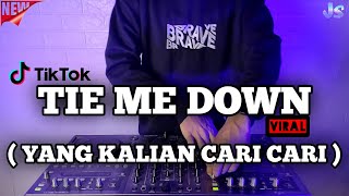 DJ TIE ME DOWN SLOW REMIX VIRAL TIKTOK TERBARU 2021  DJ STAY TIE ME DOWN SLOW [upl. by Saihttam]