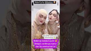 MOMEN PUTRI amp MERTUA VIDEO BARENG SETELAH MAKEUP TUK NIKAHAN NIA beritaartis putriisnari cantik [upl. by Dyob]