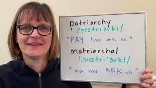 How to Pronounce Matriarchy Patriarchy Matriarchal and Patriarchal [upl. by Shlomo]