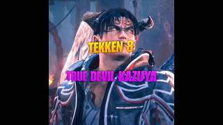 Kazuya Mishima  Tekken 8 Edit  True Devil Kazuya  tekkenedit shorts tekken8 kazuya wrathx [upl. by Ennayelsel]