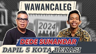 WAWANCALEG DEDE SUNANDAR  DAPIL 5 KOTA BEKASI [upl. by Keith]