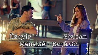 Uzeyir Mehdizade Sevcan Dalkiran  Mene Gel Bana Gel  Official Clip  2022 [upl. by Adham]