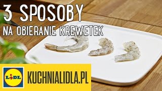 3 sposoby na OBIERANIE KREWETEK 🍤  DG amp Kuchnia Lidla [upl. by Bassett]