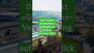 GlattalbahnVerlängerung Kloten Gesamtprojekt [upl. by Burget]