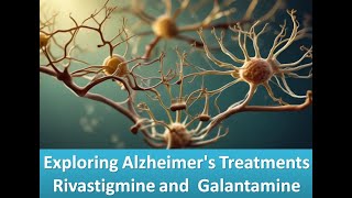 Exploring Alzheimers Treatments Rivastigmine and Galantamine [upl. by Notnerb231]