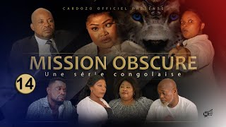 MISSION OBSCURE I EPISODE 14 I SERIE CONGOLAISE I NOUVEAUTE 2023 [upl. by Noerb]