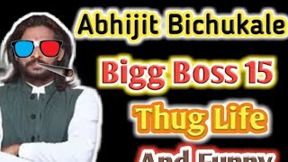 Abhijeet bichukale thug life moments in Bigg boss 15 😎  Bigg boss 15  salman Khan [upl. by Yllek]