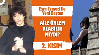 İstanbulda Korkunç Sur Olayı  Esra Ezmeci ile Yeni Baştan 2 Kısım [upl. by Rahas575]