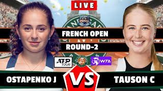 🔴LIVE Ostapenko vs Tauson C French Open 2024 round2 Ostapenko tauson rolandgarros wtatour [upl. by Schnell]