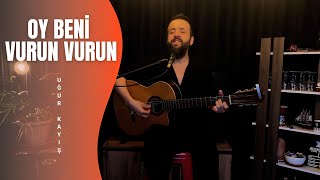 Oy Beni Vurun Vurun Cover [upl. by Redman]