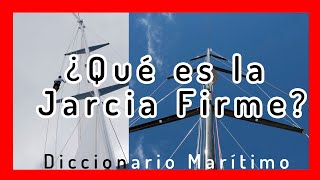 ⛵QUÉ es la JARCIA FIRME de un VELERO⛵  📖Diccionario Marítimo [upl. by Primo]