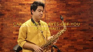 Cant Take My Eyes Off You  Frankie Valli Saxserenade Cover [upl. by Atirb27]