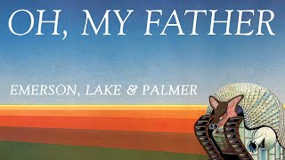 Emerson Lake amp Palmer  Oh My Father Official Audio [upl. by Darcee]