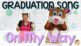 Graduation Song  On My Way  Action Song  Pevan amp Sarah [upl. by Aenitsirhc804]