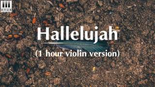 Hallelujah  Violin Cover  1 Hour Version [upl. by Aynor]