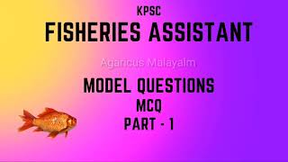 FISHERIES ASSISTANT  FISHERIES DEPARTMENT  MCQ  MODEL QUESTIONS  PART  1 KPSC [upl. by Letreece]