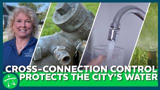 How the Citys CrossConnection Control Efforts Protect the Water Distribution System [upl. by Husain]