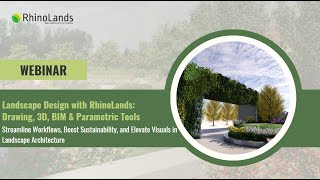 Webinar Landscape Design with RhinoLands Drawing 3D BIM amp Parametric Tools [upl. by Ardeha537]