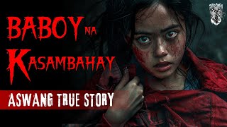 BABOY NA KASAMBAHAY  Aswang Story  Kwentong Aswang True Story [upl. by Besnard]