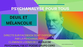 PSYCHANALYSE POUR TOUS  PSYCHANALYSE FREUD RÉSUMÉ Deuil et Mélancolie 1 déc 2020 [upl. by Flavius]