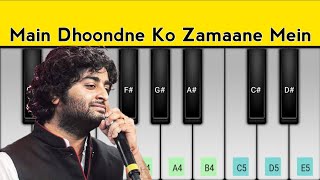 Main Dhoondne Ko Zamaane Mein Piano Tutorial  Arijit Singh [upl. by Deirdra]