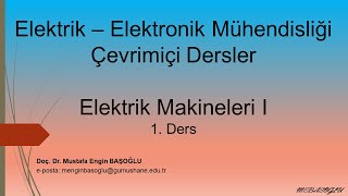 Elektrik Makineleri I 1Ders  Elektrik Makinelerinin Temelleri [upl. by Anaiv]