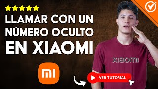 Cómo LLAMAR CON UN NÚMERO OCULTO en Xiaomi  📞​​ Llamar de Forma Anónima ​​📞 [upl. by Hales]