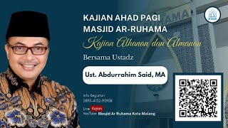 Kajian Rutin Ahad Pagi Materi Aljamius Shahih fi ahaditsilAqidah  bersama Ust Abdurrahim Said MA [upl. by Marna]