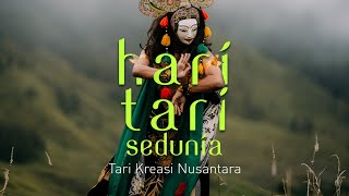 Tari Kreasi Nusantara – Hari Tari Sedunia [upl. by Bander]