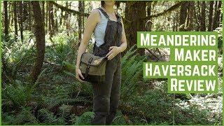 Meandering Maker Haversack Indepth Review [upl. by Tennies]