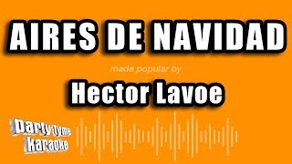 Hector Lavoe  Aires De Navidad Versión Karaoke [upl. by Marieann]