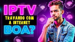 IPTV TRAVANDO COM A INTERNET BOA VEJA QUAL A MELHOR IPTV DO MERCADO MELHOR LISTA DE IPTV DO BRASIL [upl. by Attenwad]