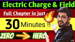 Electric charge and field Oneshot in 30 minutes  Class 12th Physics Chapter 1 Oneshot CBSE JEE NEET [upl. by Haniraz]