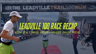 A Leadville 100 Race Recap with 1st Place Finisher and NEW RECORD HOLDER David Roche [upl. by Ennyrb]